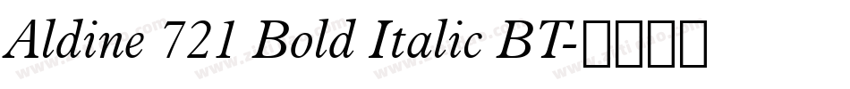 Aldine 721 Bold Italic BT字体转换